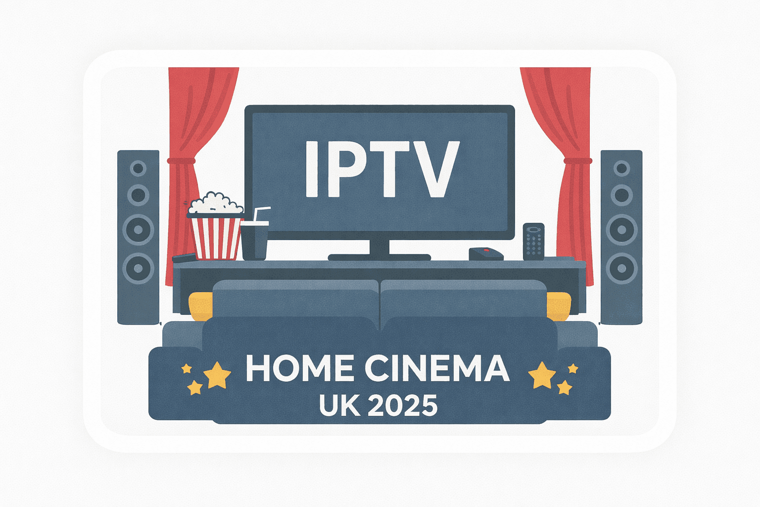 UK Home Cinema 2025: IPTV Channels That Transform Your Living Room Experience
