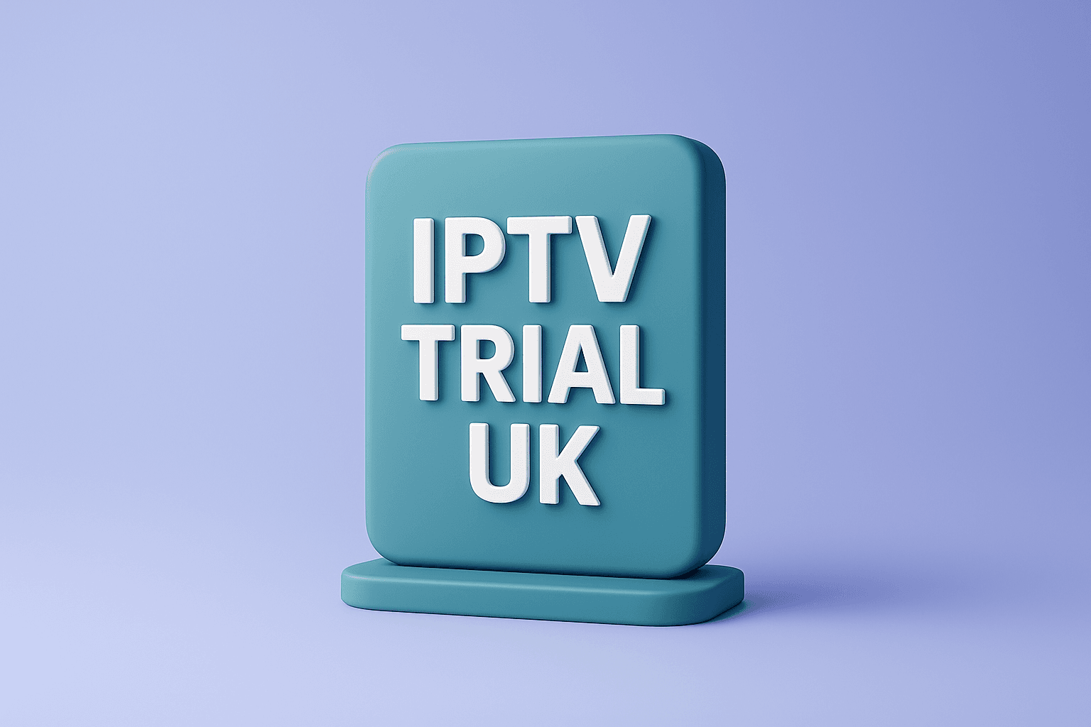 IPTV Trial UK: What to Expect Before You Subscribe
