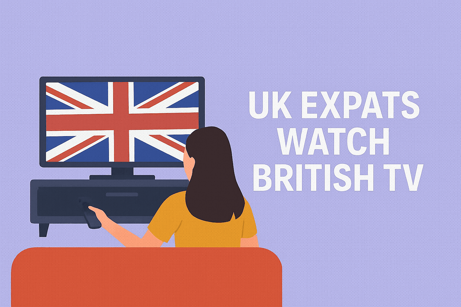 Why More UK Expats Use IPTV to Watch British TV Abroad
